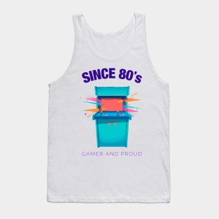 Since 80s Gamer and Proud - Gamer gift - Retro Videogame Tank Top